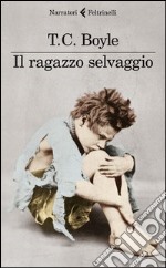 Il ragazzo selvaggio libro