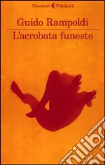 L'acrobata funesto libro