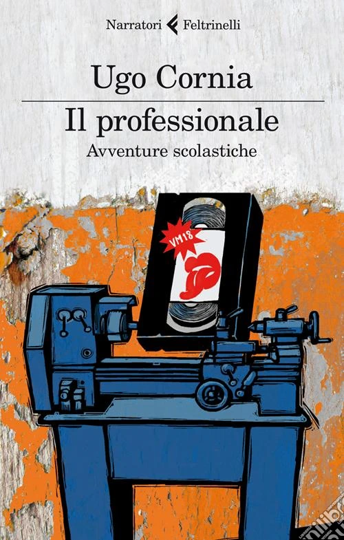 Il professionale. Avventure scolastiche