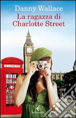 La ragazza di Charlotte street libro