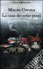 La casa dei sette ponti libro