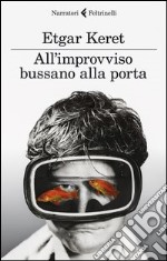 All'improvviso bussano alla porta libro