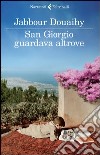 San Giorgio guardava altrove libro