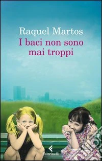 I baci non sono mai troppi libro