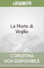 La Morte di Virgilio libro