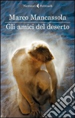 Gli amici del deserto libro