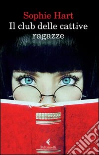 Il club delle cattive ragazze libro