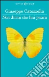 Non dirmi che hai paura libro di Catozzella Giuseppe