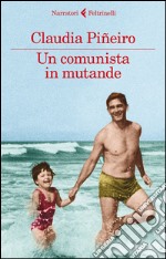 Un comunista in mutande libro