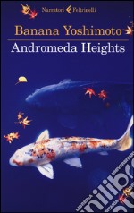 Andromeda Heights. Il Regno I libro