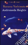 Andromeda Heights. Il Regno I libro