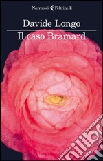 Il caso Bramard libro