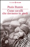 Come cavalli che dormono in piedi libro