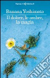 Il dolore, le ombre, la magia. Il regno. Vol. 2 libro