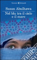 Nel blu tra il cielo e il mare libro