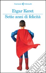 Sette anni di felicità libro