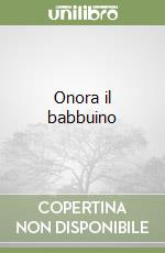 Onora il babbuino libro