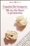 Mi sa che fuori è primavera libro