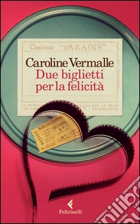 Due biglietti per la felicità