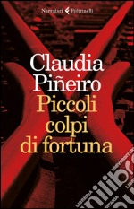 Piccoli colpi di fortuna libro