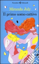 Il primo uomo cattivo libro