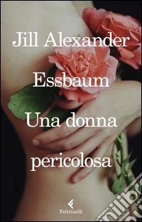Una donna pericolosa libro