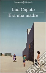 Era mia madre libro