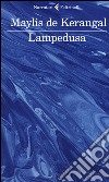 Lampedusa libro di De Kerangal Maylis