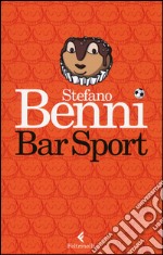 Bar sport. Ediz. speciale libro