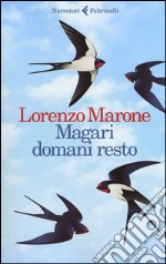 Magari domani resto libro