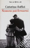 Nessuno può fermarmi libro