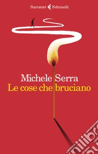 Le cose che bruciano