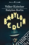 Babylon-Berlin libro di Kutscher Volker