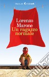 Un ragazzo normale libro