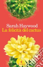 La felicità del cactus libro