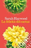 La felicità del cactus libro