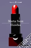 Showbiz libro di Sanz Marta