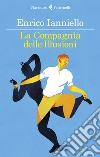 La compagnia delle illusioni libro