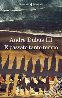 È passato tanto tempo