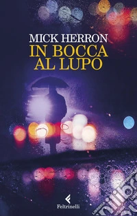 In bocca al lupo. La serie Jackson Lamb libro