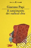 Il censimento dei radical chic libro di Papi Giacomo