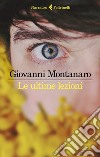 Le ultime lezioni libro di Montanaro Giovanni