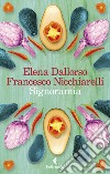 Signoramia libro di Dallorso Elena Nicchiarelli Francesco