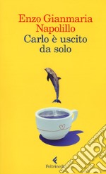 Carlo è uscito da solo libro