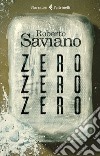 ZeroZeroZero. Nuova ediz. libro