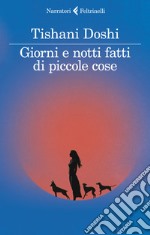 Giorni e notti fatti di piccole cose libro