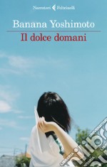 Il dolce domani libro