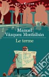 Le terme libro di Vázquez Montalbán Manuel