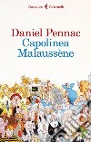 Capolinea Malaussène libro di Pennac Daniel