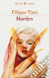 Marilyn libro di Timi Filippo